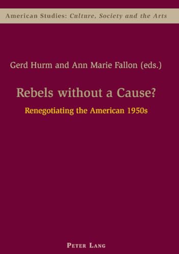 Rebels without a Cause? analyse universitaire rigoureuse de la société US 1950 - 2
