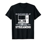 Streaming Gaming Streamer I'd Rather Be Content Creator T-Shirt