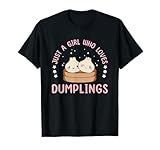Just A Girl Who Loves Dumplings Womens Dim Sum T-Shirt