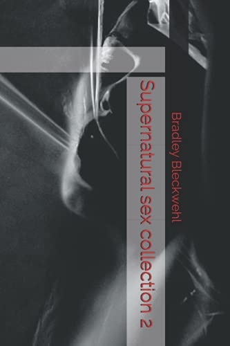 Supernatural sex collection 2