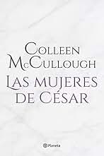 Las mujeres de César (Ed. revisada) (Planeta Internacional)