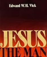 Jesus, the Man 0812702204 Book Cover