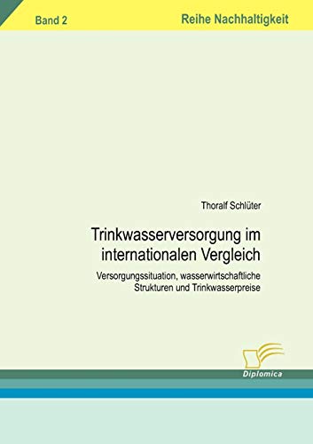 Preisvergleich Produktbild Trinkwasserversorgung im internationalen Vergleich. Versorgungssituation, wasserwirtschaftliche Strukturen und Trinkwasserpreise