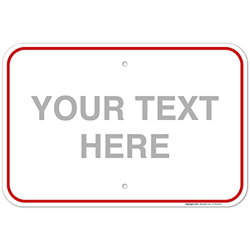 Custom Sign, Personalized Metal Signs, Customize for Office, Business, Workplace, Home, Delivery Red Signs, 12x18 Inches, Rust Free .063 Aluminum, Made in USA by Sigo Signs
