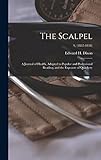  The Scalpel: a Journal of Health, Adapted to Popular and Professional Reading, and the Exposure of Quackery; 9, (1857-1858)
