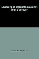 Les Ours de Berenstain aiment bien s'amuser 2803415305 Book Cover