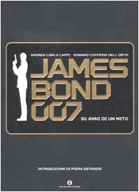  James Bond 007. Cinquant\'anni di un mito