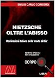 Nietzsche. Oltre l'abisso. Declinazioni italiane della «morte di Dio». Ediz. per ipovedenti
