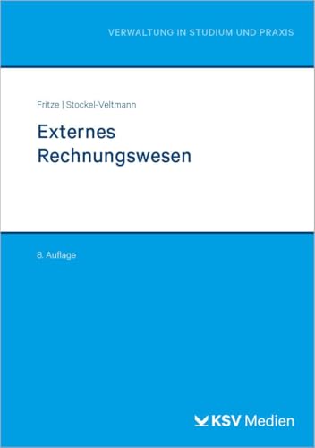 Externes Rechnungswesen (Reihe Verwaltung in Studium und Praxis)