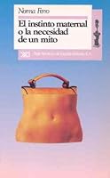 El Instinto Maternal O La Necesidad de Un Mito 8432307270 Book Cover