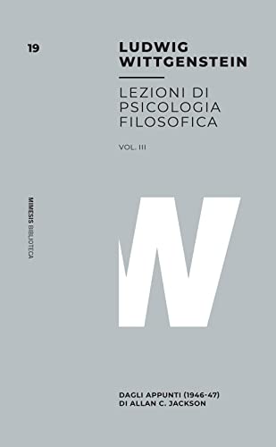 Lezioni di psicologia filosofica. Dagli appunti (1946-47) di Allan C. Jackson (Vol. 3)