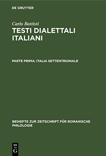 Italia settentrionale (Beihefte zur Zeitschrift für romanische Philologie, 49) (Italian Edition)