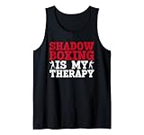 Shadow Boxing Is My Therapy – Shadow Boxing Boxer Boxen Tank Top