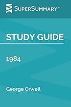 Study Guide: 1984 by George Orwell (SuperSummary)