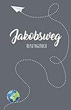 Jakobsweg Reisetagebuch: Zum Selberschreiben, Ausfüllen und Gestalten - Städtetrip 