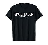 Du suchst ein Geschenk für einen echten Spaichinger der in Spaichingen aufgewachsen ist? Du liebst Spaichingen? Du wohnst in Spaichingen?