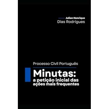 Capa do livro Minutas: A petição inicial das ações mais frequentes (Processo Civil Português) (Portuguese Edition)