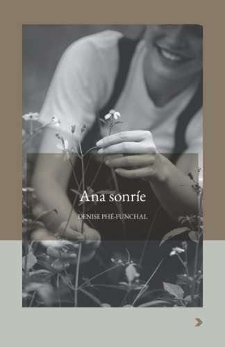 Ana sonrie (Narradoras Latinoamericanas) (Spanish Edition)