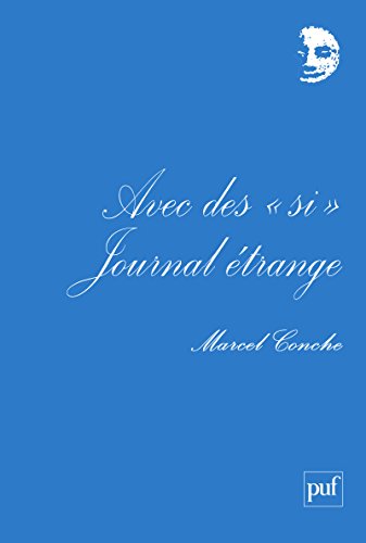 Télécharger Avec des « si ». Journal étrange I (Perspectives critiques) PDF Ebook En Ligne