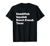 Deadlifts Squats Bench Press Tacos - Camiseta Camiseta