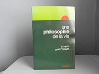 Une philosophie de la vie (Collection A hauteur d'homme) 0776155016 Book Cover