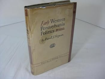 Hardcover Early Western Pennsylvania Politics Book