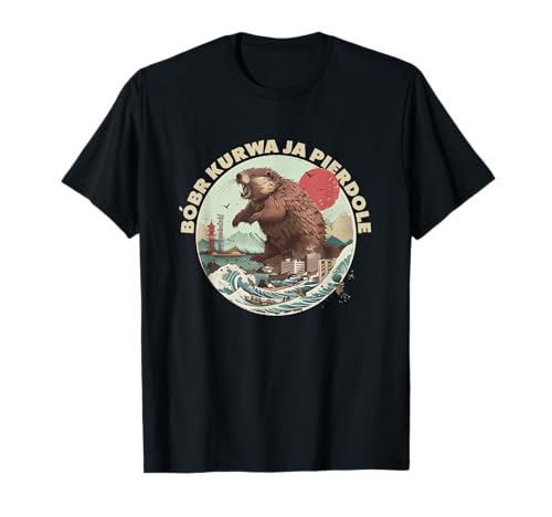 Funny Polish Beaver Meme Bóbr Bober Kurwa Ja Pierdole T-Shirt