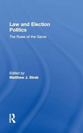 Law and Election Politics: The Rules of the Game 2nd Edition book cover