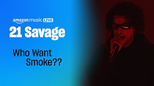 Who Want Smoke? (Amazon Music Live)