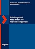 Freileitungen und Kabel in Hoch- und Höchstspannungsnetzen