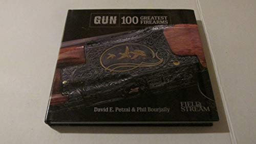 GUN: 100 Greatest Firearms (Field & Stream)