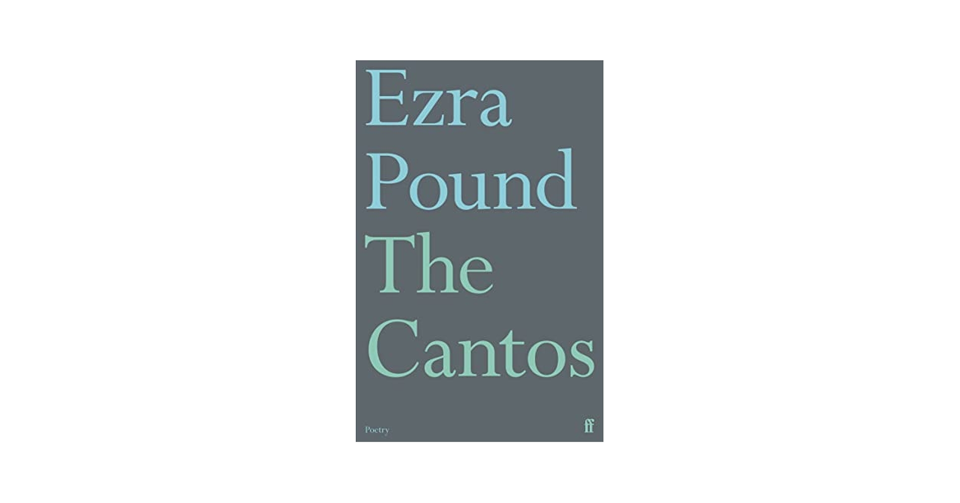 The Cantos: Ezra Pound: 9780571382279: Amazon.com: Books