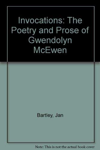 Invocations: The Poetry and Prose of Gwendolyn McEwen