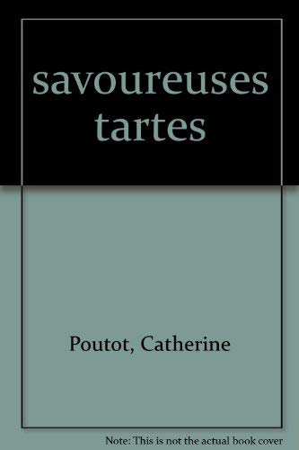 Savoureuses tartes