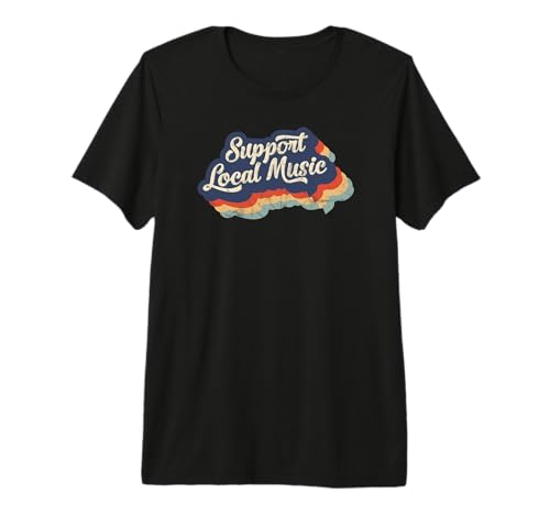 Support Local Music Distressed Retro Typography Graphic Premium T-Shirt
