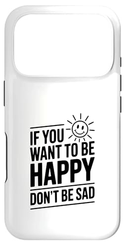 If You Want To Be Happy Don't Be Sad ���`�x�[�V�����̈��p �X�}�z�P�[�X iPhone 17 Pro �p