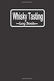 Whisky Tasting Log Book: Journal for Taking Whiskey Notes and Keeping Them Organized | Review, Track and Rate Your Whiskey Collection...men,women, ... 9 in (15.2 x 22.9 cm), White Pages. Volume 1