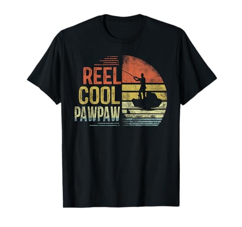 Reel Cool Pawpaw Fishing Gifts Pawpaw Birthday Vintage Camiseta