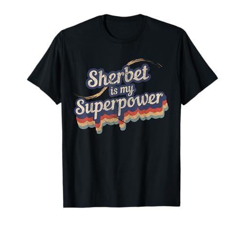 Photo de Sherbet est mon sorbet design super puissant T-Shirt