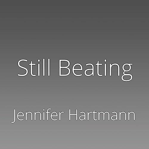 Still Beating (Audio Download) Jennifer Hartmann, Laurie West, Christian Black, Tantor Audio