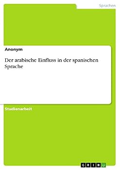 Der arabische Einfluss in der spanischen Sprache