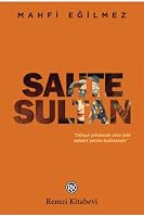 Sahte Sultan;'Dünya Yikilacak Olsa Bile Adalet Yerini Bulmalidir' 9751420792 Book Cover