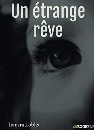 Télécharger Un étrange rêve livre En ligne