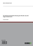  Die tiefenpsychologische Deutung der Wunder Jesu bei Eugen Drewermann
