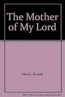 The Mother of My Lord 0888737084 Book Cover