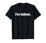 That Says I'm Taken