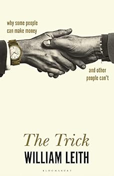 Paperback The Trick: Why Some People Can Make Money and Other People Can't Book