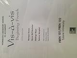 Workbook/Laboratory Manual to accompany Vis-a-Vis: Beginning French (Custom Edition for Tulane University FREN 101/FREN 102)