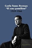 cuadernos universitarios torre  Cuadernos Revolucionarios: Camilo Torres Restrepo El Cura Guerrillero y El Frente Unido del Pueblo: Cuadernos Universitarios, 110 páginas