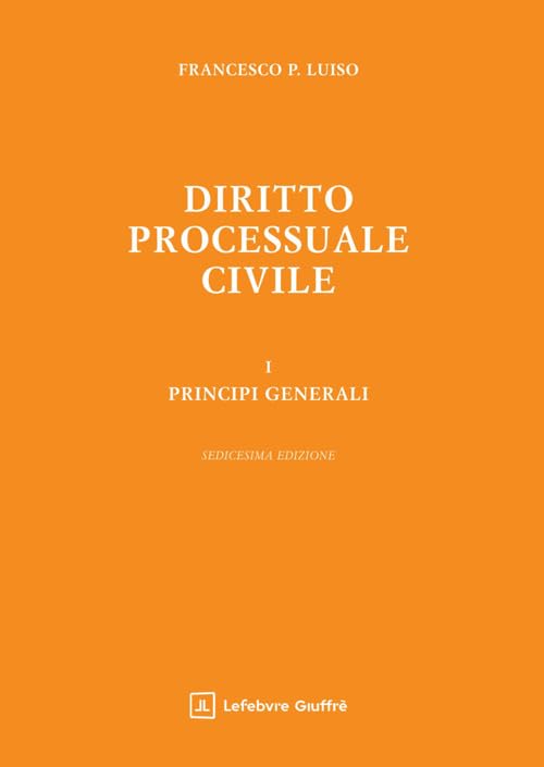Diritto processuale civile 1 - Principi generali: Vol. 1